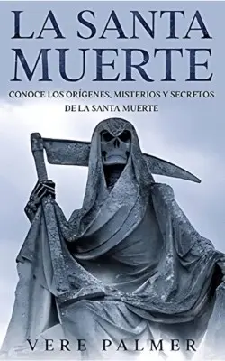 Conoce los Origenes Misterios y Secretos de la Santa Muerte jpg