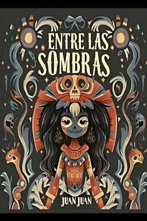 Entre las Sombras Relatos para mi Niña Blanca (Spanish Edition)