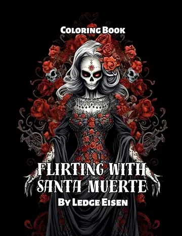 Flirting With Santa Muerte Coloring Book